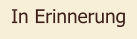 In Erinnerung